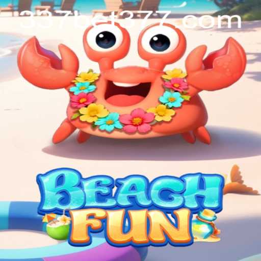 Exciting Gameplay of BeachFun and Accessing 337bet PH Login